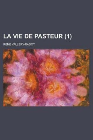 Cover of La Vie de Pasteur (1 )