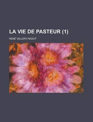 Book cover for La Vie de Pasteur (1 )