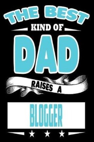 Cover of The Best Kind Of Dad Raises A Blogger
