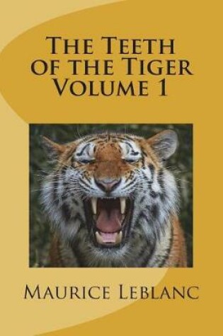 Cover of The Teeth of the Tiger Volume 1