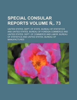 Book cover for Special Consular Reports Volume N . 73