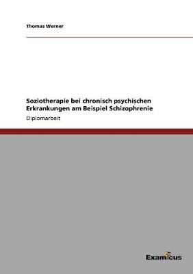 Book cover for Soziotherapie bei chronisch psychischen Erkrankungen am Beispiel Schizophrenie