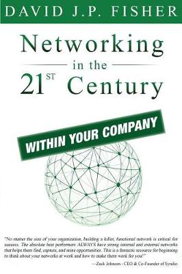 Book cover for Networking in the 21st Century...Within Your Company