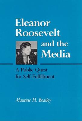 Book cover for Eleanor Roosevelt and the Media