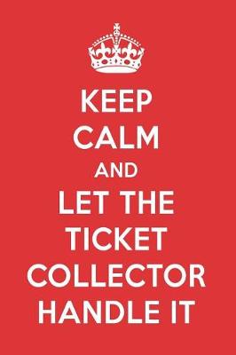 Book cover for Keep Calm and Let the Ticket Collector Handle It