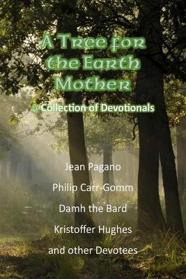 Book cover for A Tree for the Earth Mother A Collection of Devotionals