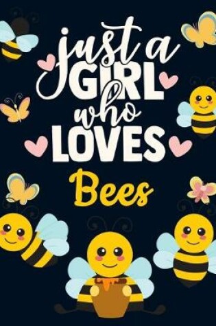 Cover of Just a Girl Who Loves Bees