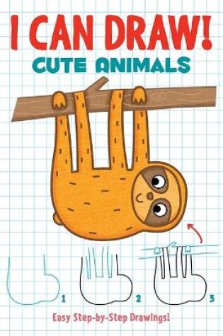 Cover of I Can Draw! Cute Animals