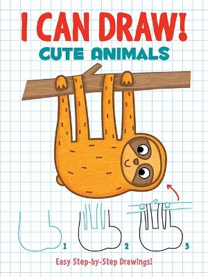 Book cover for I Can Draw! Cute Animals