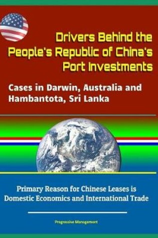 Cover of Drivers Behind the People's Republic of China's Port Investments