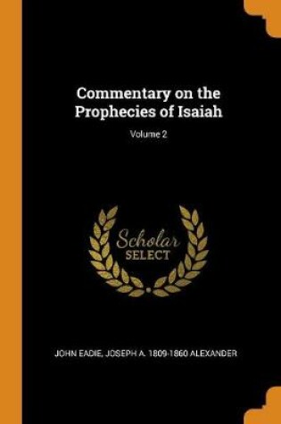 Cover of Commentary on the Prophecies of Isaiah; Volume 2
