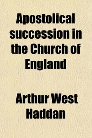 Cover of Apostolical Succession in the Church of England