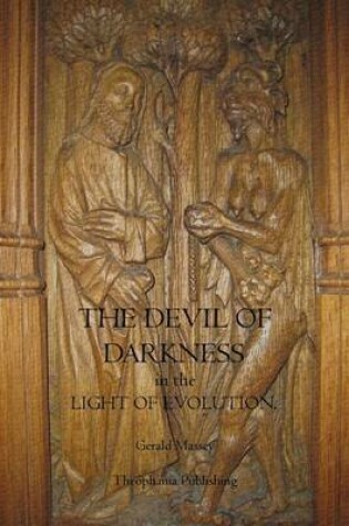 Cover of The Devil of Darkness in the Light of Evolution