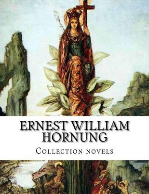 Book cover for Ernest William Hornung, Collection novels