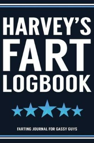 Cover of Harvey's Fart Logbook Farting Journal For Gassy Guys