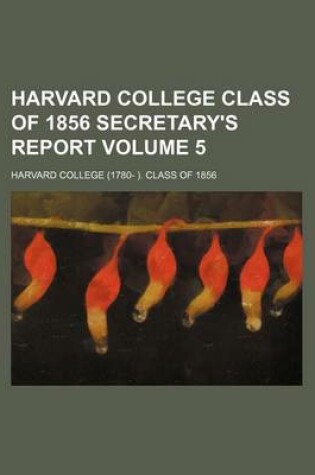 Cover of Harvard College Class of 1856 Secretary's Report Volume 5