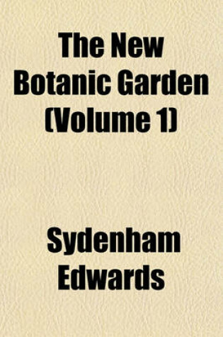 Cover of The New Botanic Garden (Volume 1)