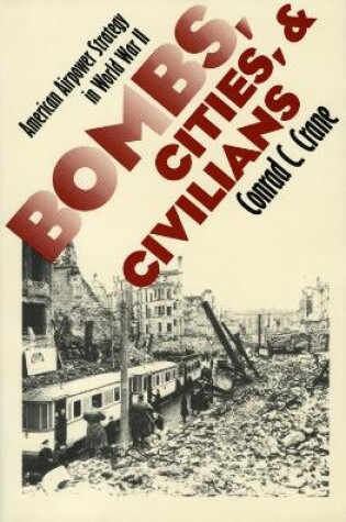 Cover of Bombs, Cities, and Civilians