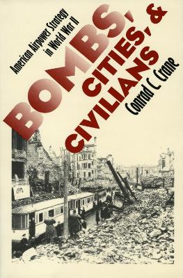 Cover of Bombs, Cities, and Civilians