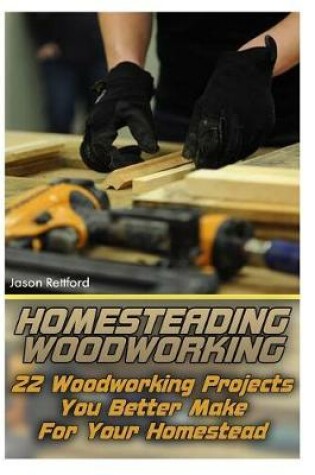 Cover of Homesteading Woodworking