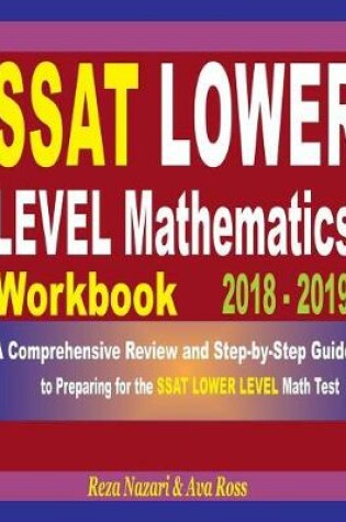 Cover of SSAT Lower Level Mathematics Workbook 2018 - 2019