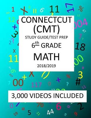 Book cover for 6th Grade CONNECTICUT CMT, 2019 MATH, Test Prep