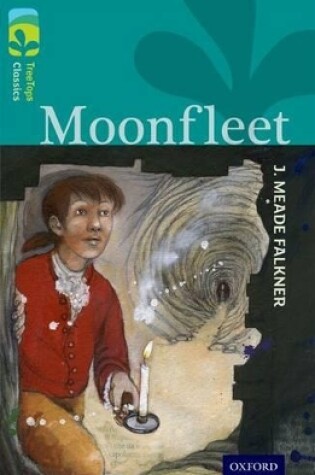 Cover of Oxford Reading Tree TreeTops Classics: Level 16: Moonfleet