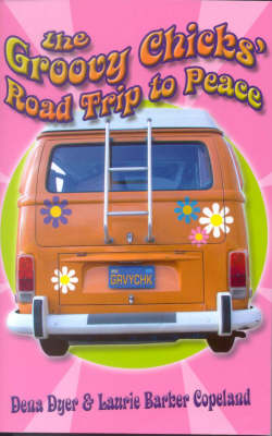 Book cover for The Groovy Chicks Road Trip to Peace