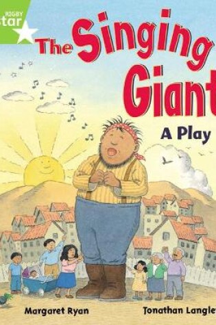 Cover of Rigby Star Guided 1 Green Level: The Singing Giant, Play, Pupil Book (single)