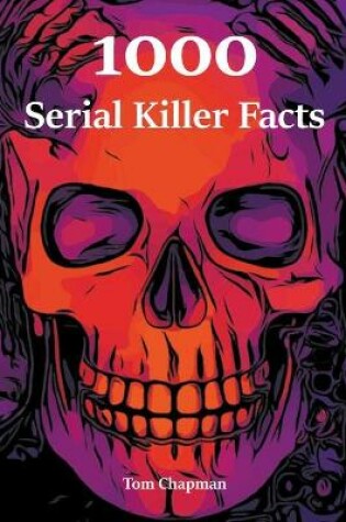 Cover of 1000 Serial Killer Facts
