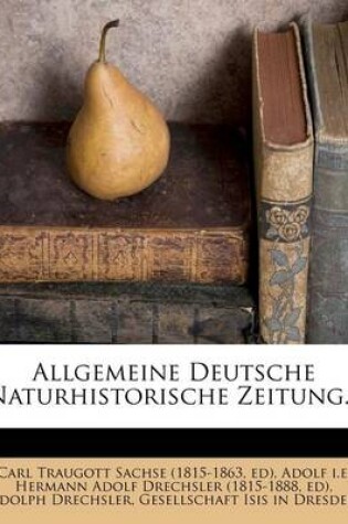Cover of Allgemeine Deutsche Naturhistorische Zeitung, Zweiter Band, Erstes Heft, 1856