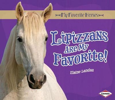 Book cover for Lipizzans Are My Favorite!
