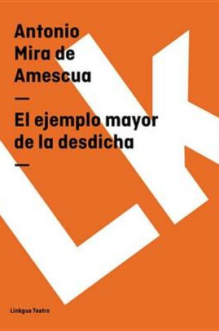 Cover of El Ejemplo Mayor de La Desdicha