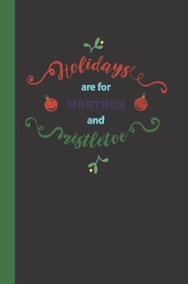 Book cover for Holidays Are For Martinis And Mistletoe