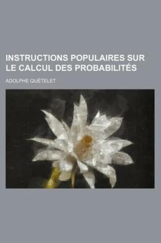 Cover of Instructions Populaires Sur Le Calcul Des Probabilites