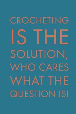 Book cover for Crocheting Is