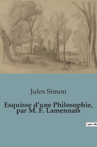Cover of Esquisse d'une Philosophie, par M. F. Lamennais