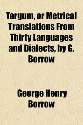 Book cover for Targum, or Metrical Translations from Thirty Languages and Dialects, by G. Borrow