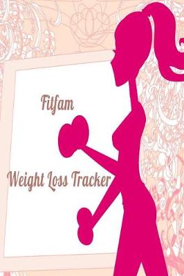 Book cover for Fitfam Weight Loss Tracker