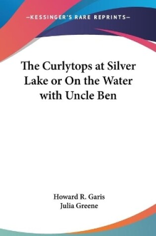 Cover of The Curlytops at Silver Lake or On the Water with Uncle Ben