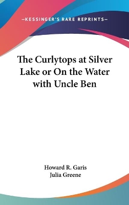 Book cover for The Curlytops at Silver Lake or On the Water with Uncle Ben