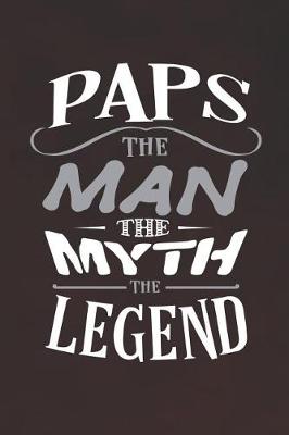 Book cover for Paps The Man The Myth The Legend