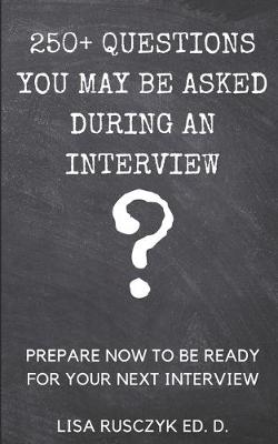 Book cover for 250+ Questions You May Be Asked During an Interview