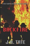 Book cover for Backfire - Firefighter Heroes Trilogy (Book Two)