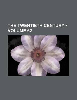 Book cover for The Twentieth Century (Volume 62)