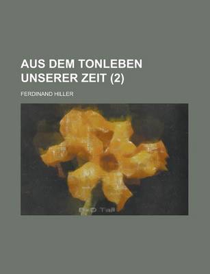 Book cover for Aus Dem Tonleben Unserer Zeit (2 )