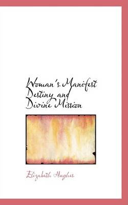 Book cover for Woman's Manifest Destiny and Divine Mission