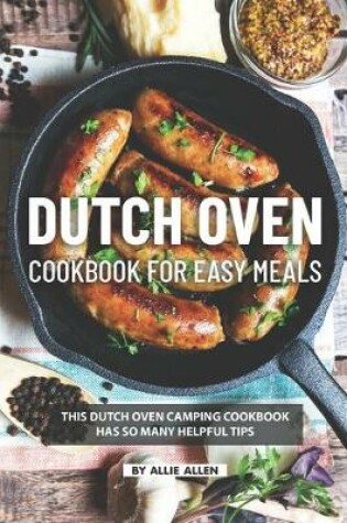 Cover of Dutch Oven Cookbook for Easy Meals