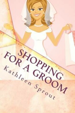 Cover of Shopping For a Groom