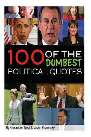 Cover of 100 Dumbest Political Quotes